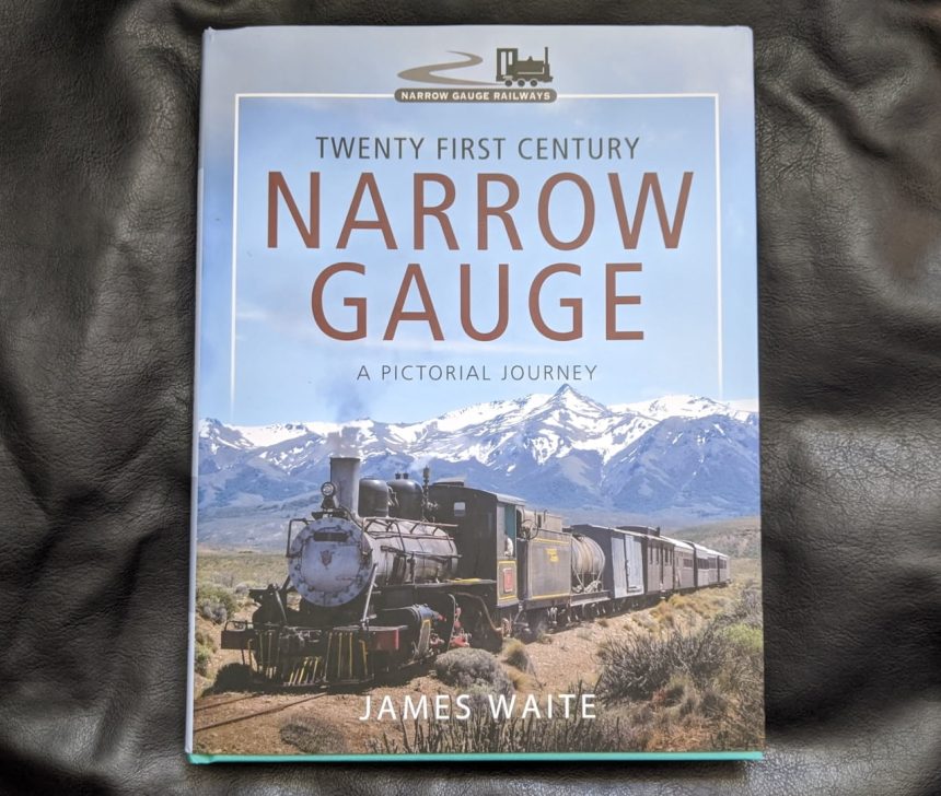 Twenty First Century Narrow Gauge - A Pictorial Journey