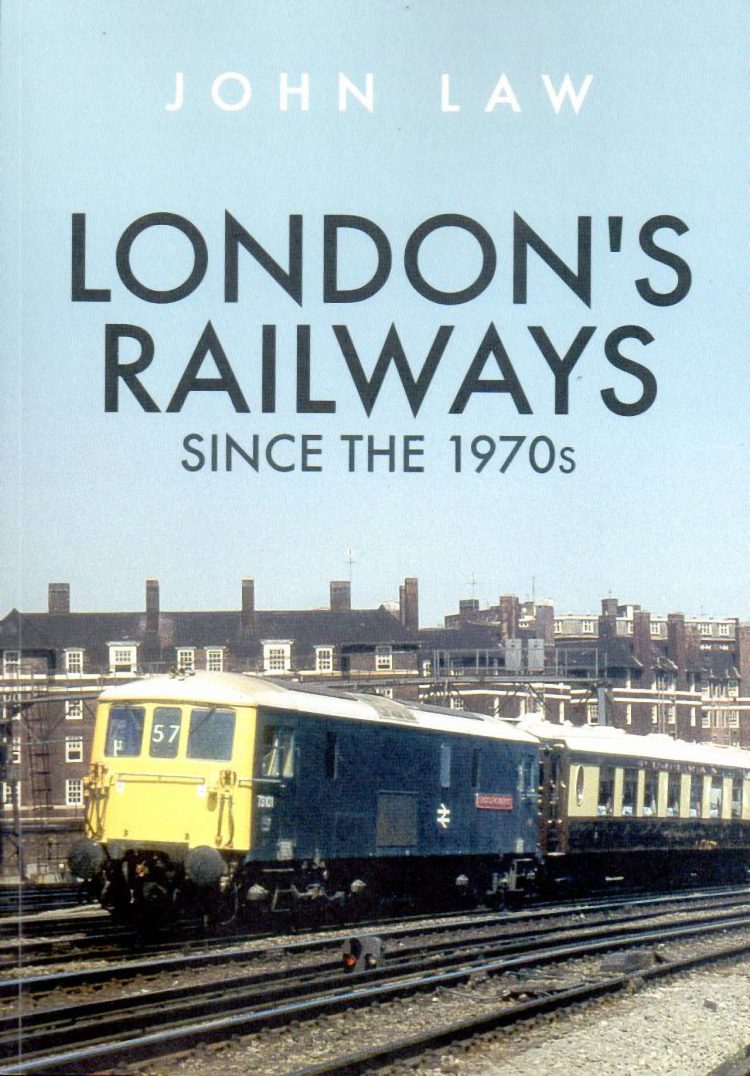 London’s Railways since the 1970s 001