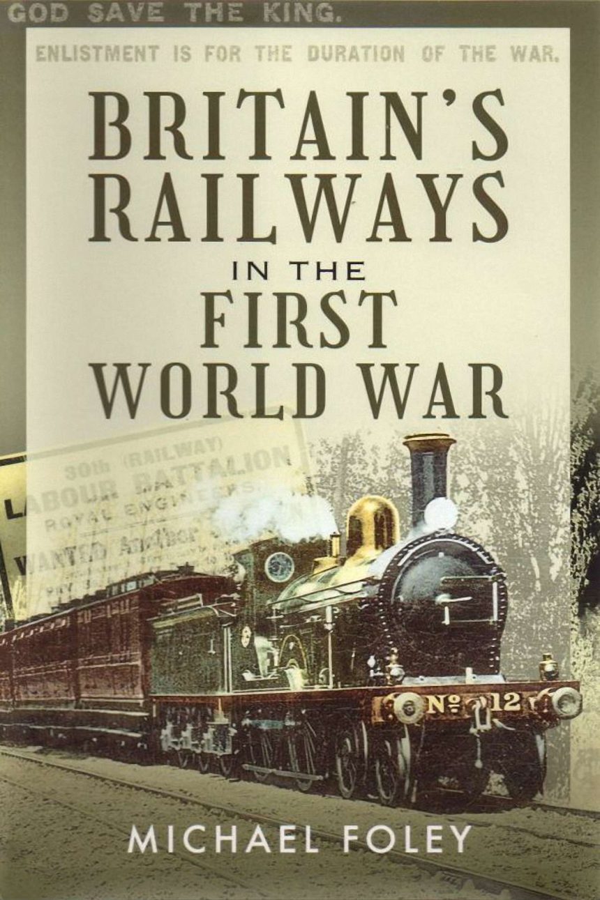 Britains Railways in the First World War 001