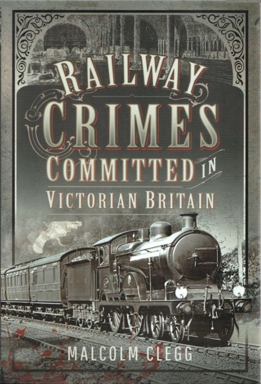 Railway Crimes Committed In Victorian Britaincover